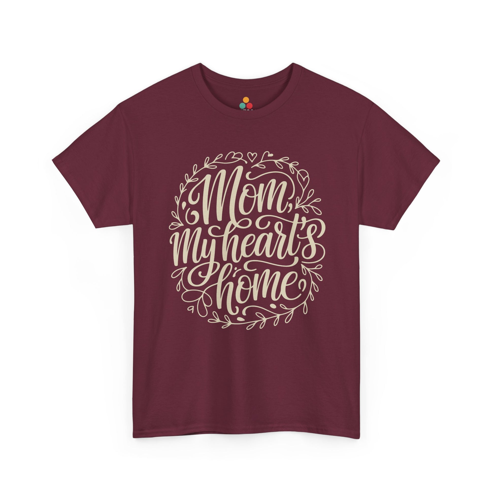 TEEZOCA maroon "Mom My Heart's Home" elegant mom appreciation t‑shirt shown flat.