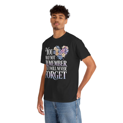 You May Not Remember Unisex T-shirt – Alzheimer's Support | TEEZOCA 