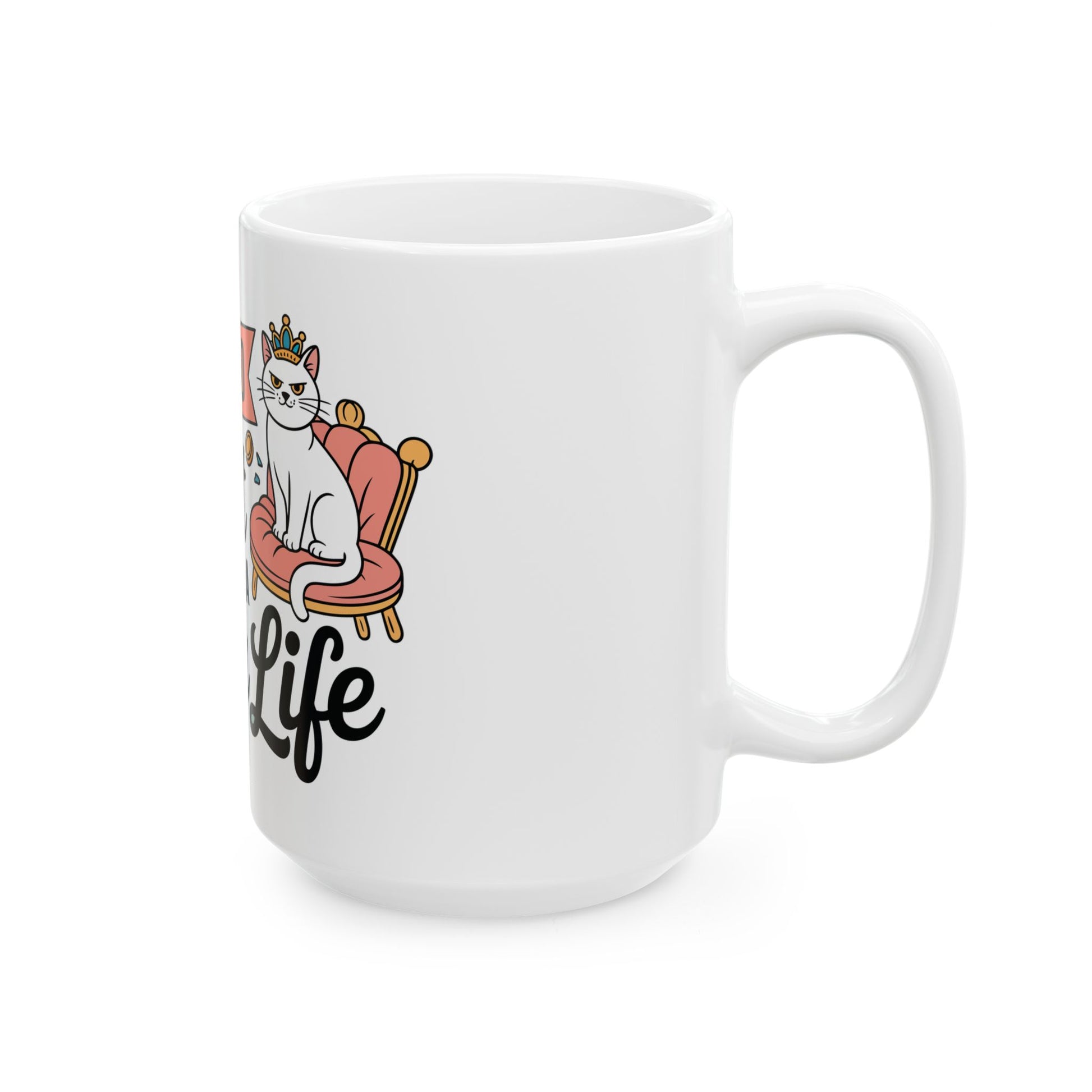 TEEZOCA ceramic mug displaying I Work Hard So My Cat Can Have a Better Life with throne-style cat illustration