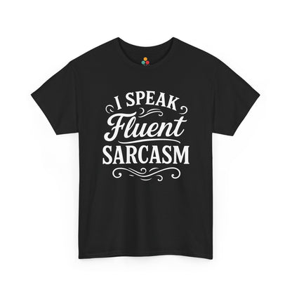 Black t-shirt with white text 'I Speak Fluent Sarcasm' on a white background
