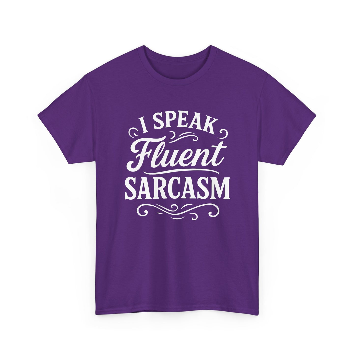“Teezoca I Speak Fluent Sarcasm shirt, funny sarcastic quote in white text, purple tee, flat front display.”

