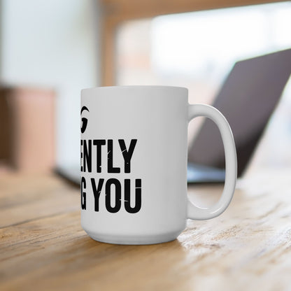 TEEZOCA funny quote mug with “I’m Silently Judging You” message