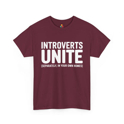 Maroon t-shirt with white text 'INTROVERTS UNITE (SEPARATELY, IN YOUR OWN HOMES)' on a white background | TEEZOCA