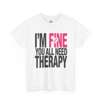 TEEZOCA white “I’m Fine You All Need Therapy” sarcastic graphic t‑shirt shown flat.