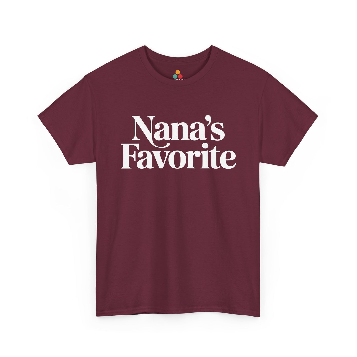 Maroon t‑shirt with bold white “Nana’s Favorite” lettering, flat view