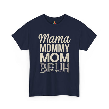 TEEZOCA navy "Mama Mommy Mom Bruh" playful mom life t‑shirt shown flat.