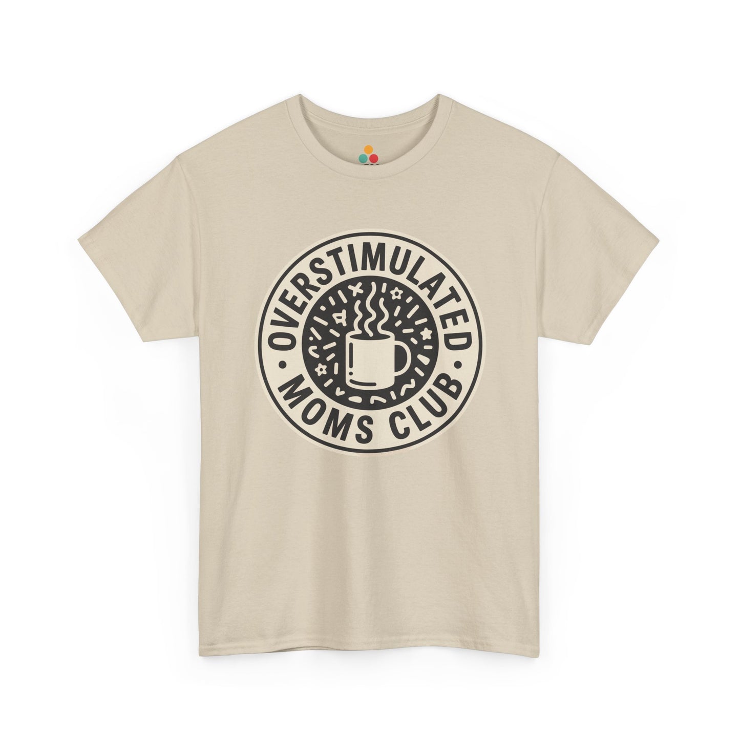 TEEZOCA cream “Overstimulated Moms Club” circular logo mom life t‑shirt displayed flat.