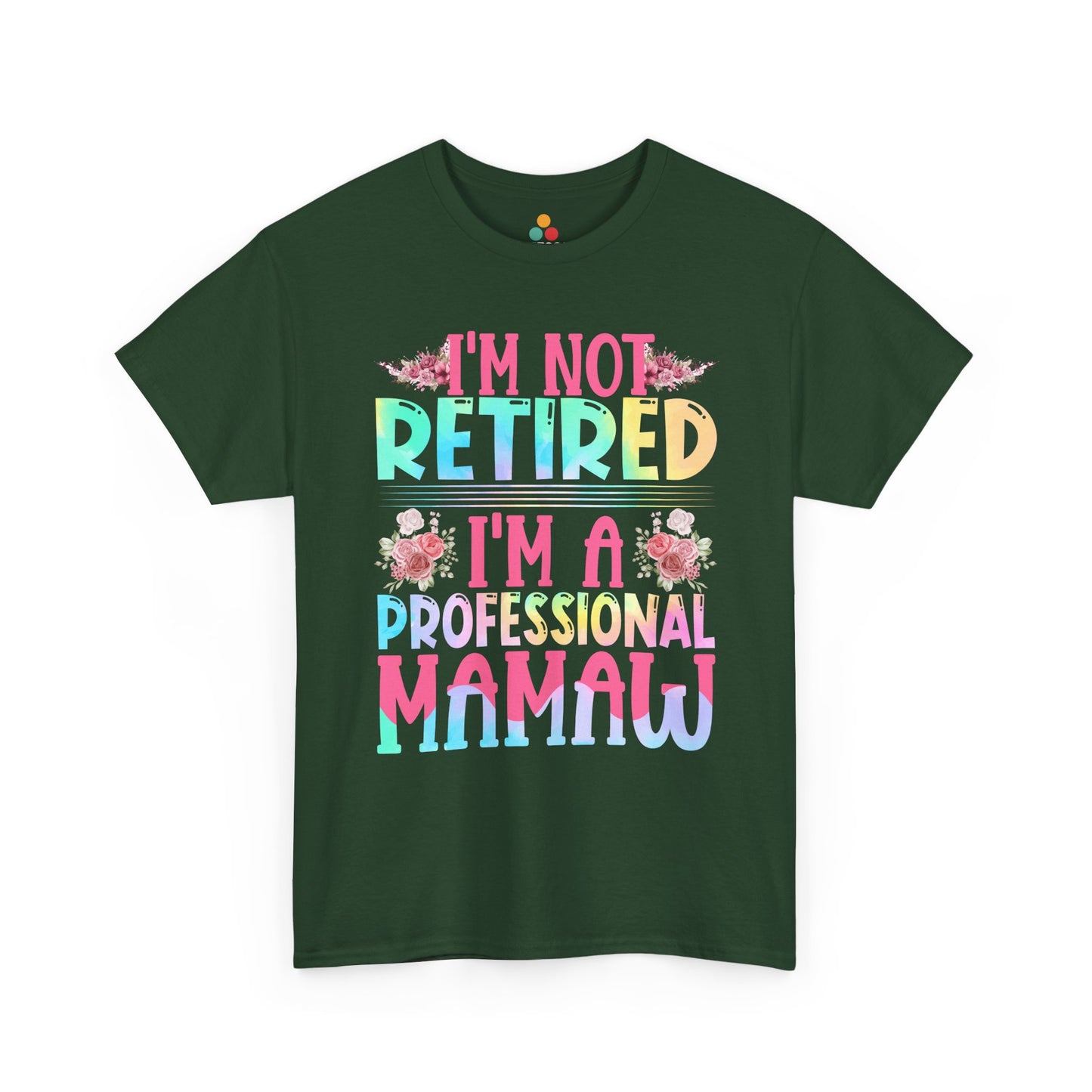  |"Teezoca green I'm Not Retired I'm a Professional Mamaw shirt, funny colorful grandma gift tee, floral frame, front"

