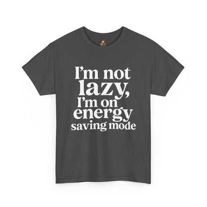 “Teezoca I’m Not Lazy I’m On Energy Saving Mode t-shirt, minimalist lazy humor design, charcoal gray tee, front view.”

