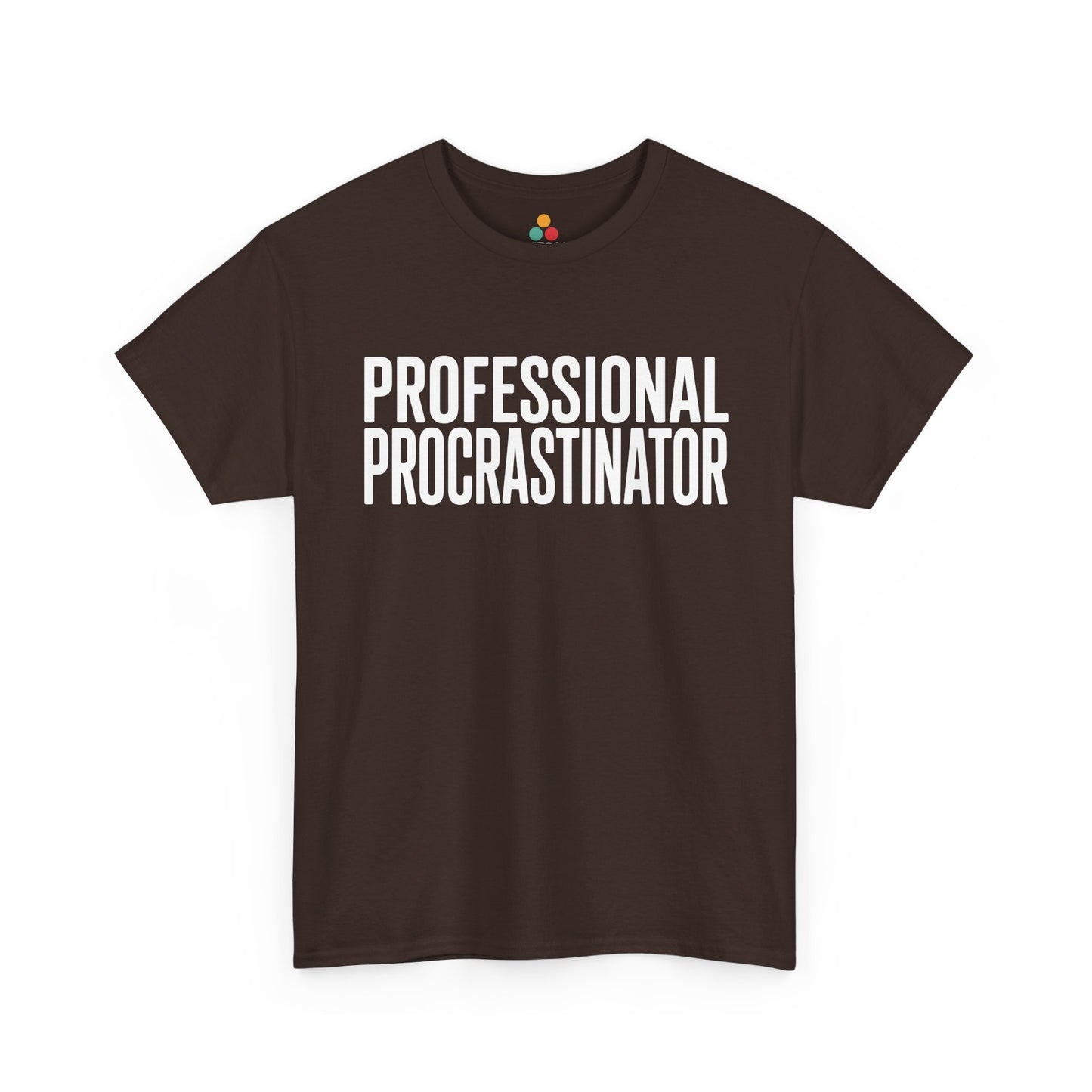 Brown t-shirt with 'PROFESSIONAL PROCRASTINATOR' text on a white background  | TEEZOCA