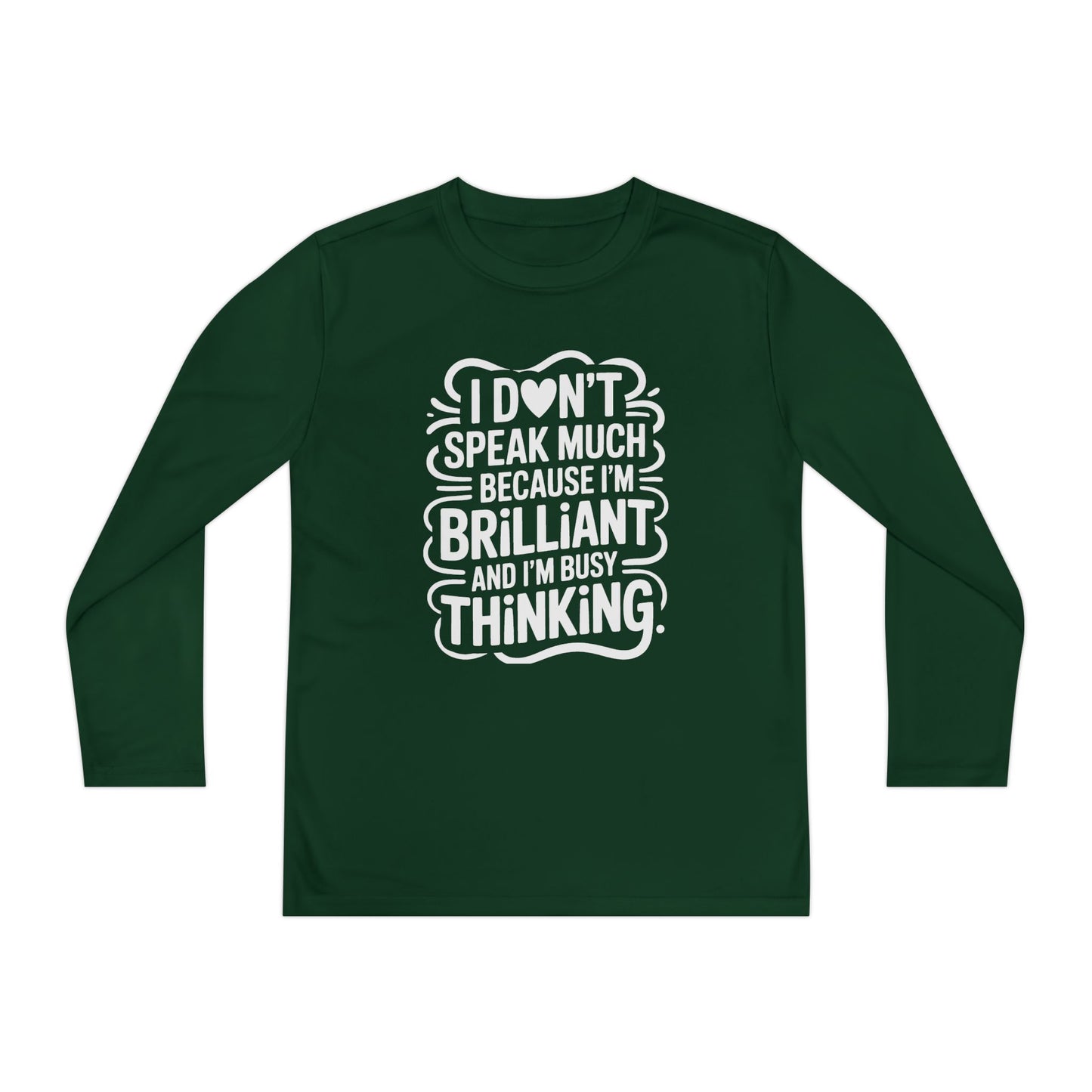 I Don’t Speak Much Because I’m Brilliant Kids Long Sleeve Shirt TEEZOCA
