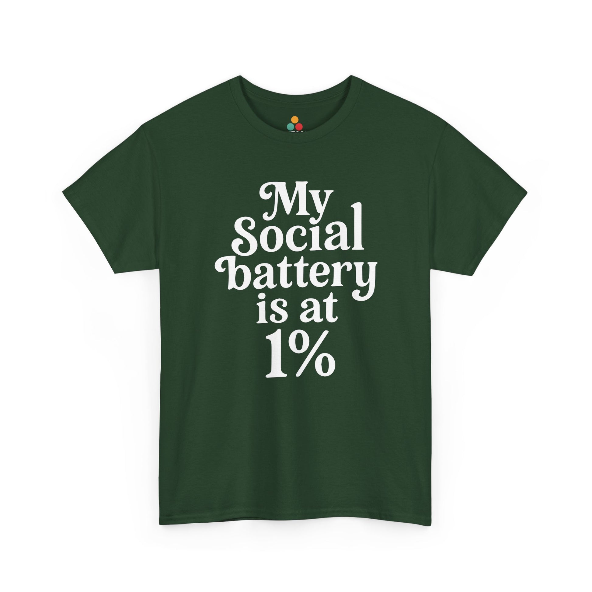 “Teezoca My Social Battery Is At 1% t-shirt, minimalist introvert humor design, forest green tee, front view.”

