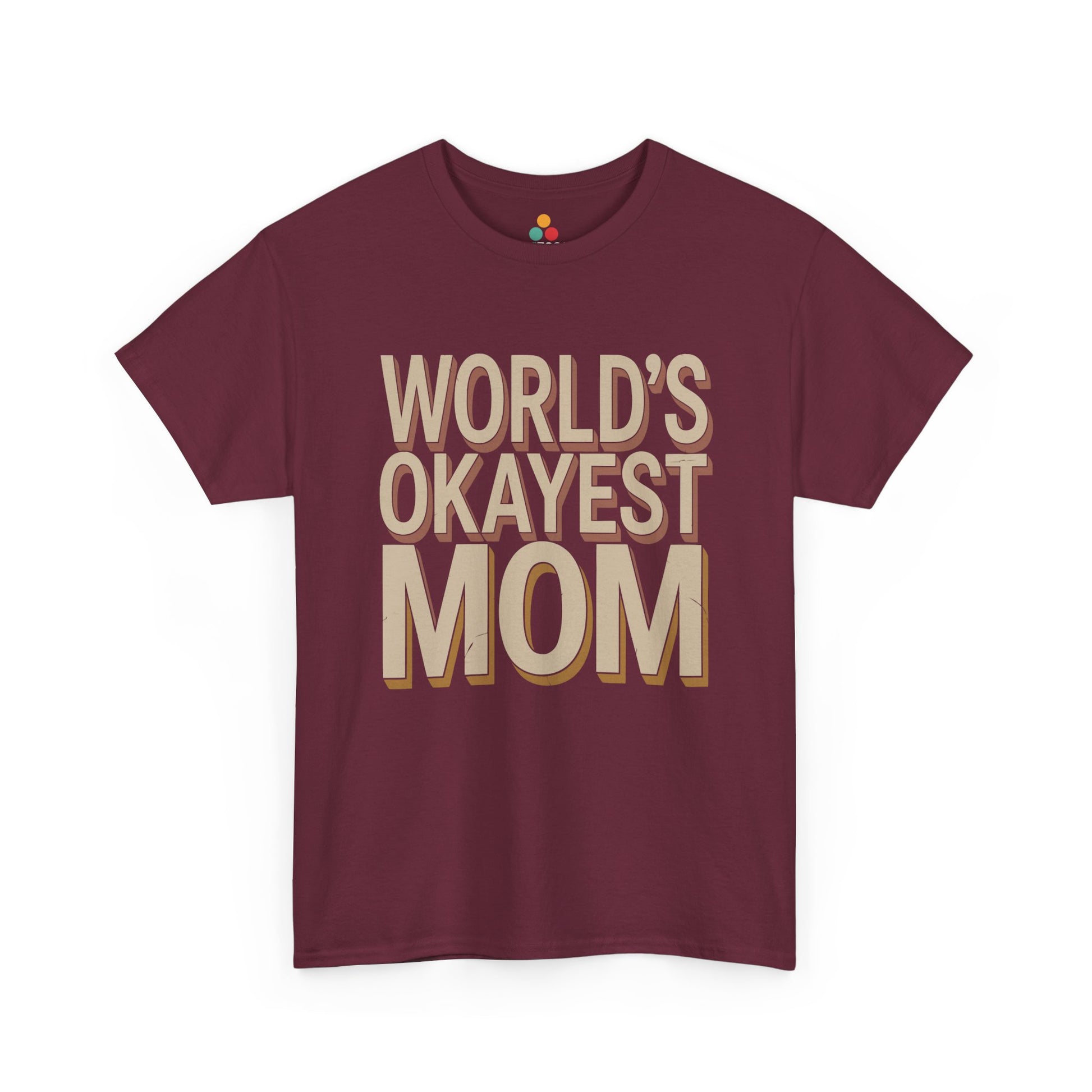 TEEZOCA maroon “World’s Okayest Mom” sarcastic mom tee displayed flat.