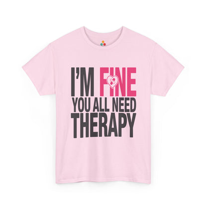 TEEZOCA light pink “I’m Fine You All Need Therapy” novelty quote t‑shirt shown flat.
