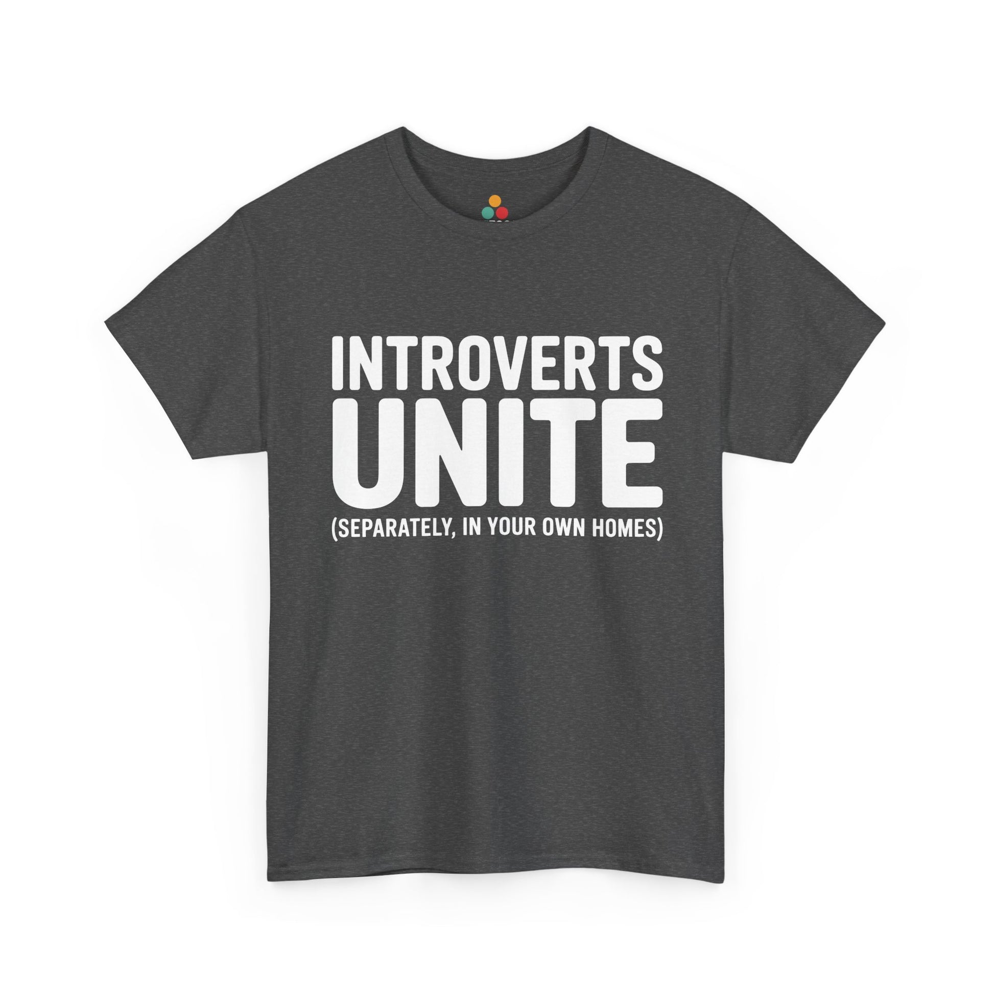 Gray t-shirt with 'Introverts Unite (separately, in your own homes)' text on a white background | TEEZOCA