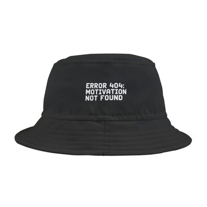 Funny sarcastic black bucket hat with 'ERROR 404: MOTIVATION NOT FOUND' text on a white background. TEEZOCA