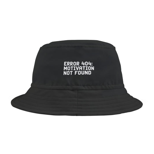 Funny sarcastic black bucket hat with 'ERROR 404: MOTIVATION NOT FOUND' text on a white background. TEEZOCA