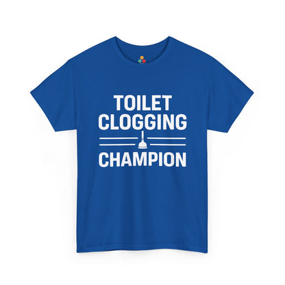 Royal blue unisex t‑shirt with bold white “Toilet Clogging Champion” text and plunger icon, flat front view.