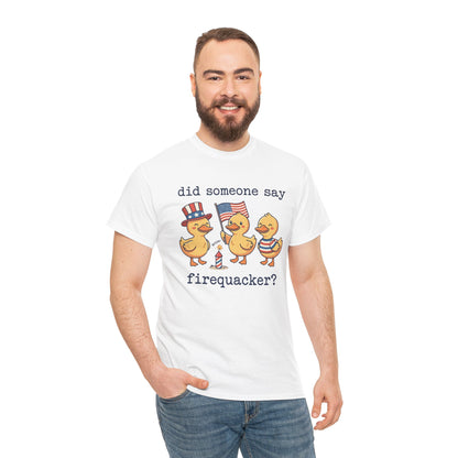 Did Someone Say Firequacker T-Shirt – Funny Patriotic Duck 4th of July 2026 USA 250th Anniversary Tee | TEEZOCA 