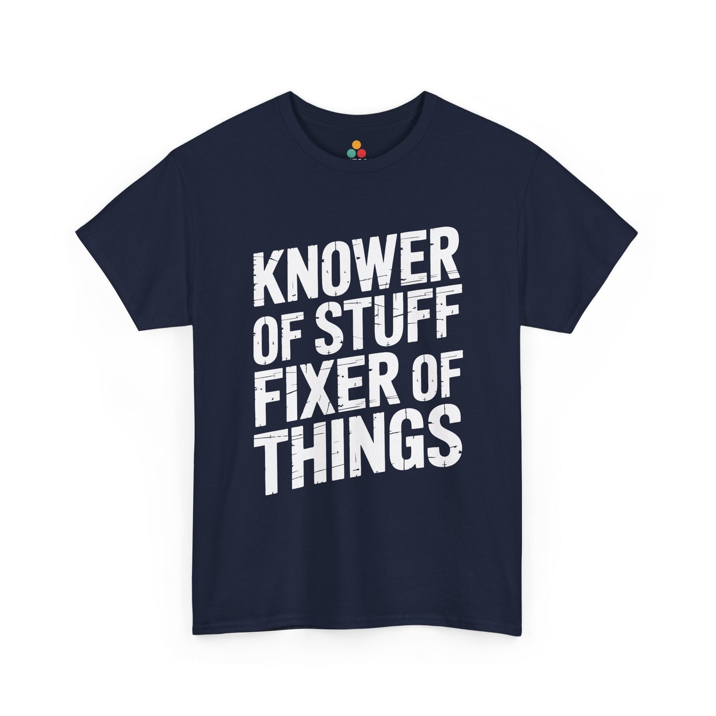 TEEZOCA Funny Father's Day Shirt. Navy blue t-shirt with white text 'KNOWER OF STUFF FIXER OF THINGS' on a white background
