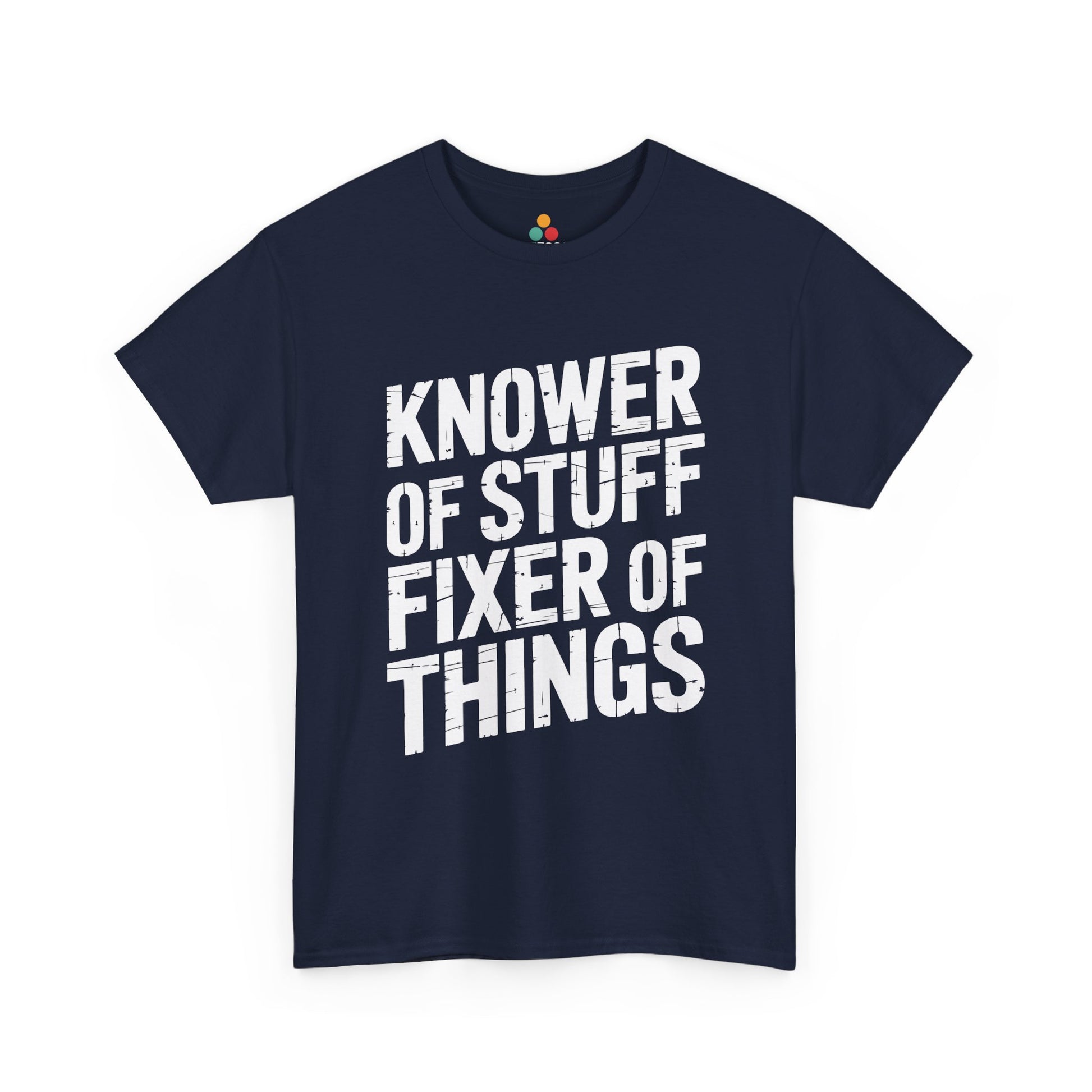 TEEZOCA Funny Father's Day Shirt. Navy blue t-shirt with white text 'KNOWER OF STUFF FIXER OF THINGS' on a white background