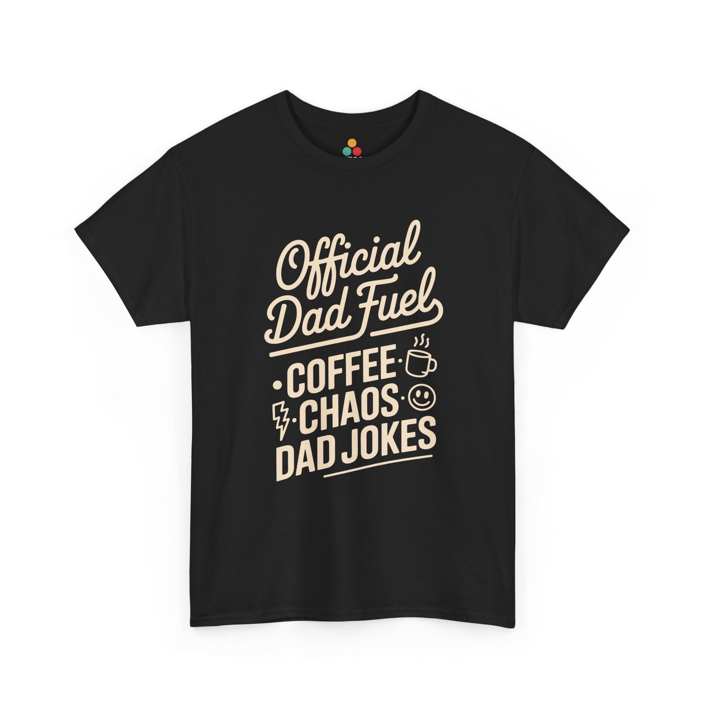 TEEZOCA black “Official Dad Fuel Coffee Chaos Dad Jokes” funny coffee dad T‑shirt shown flat.