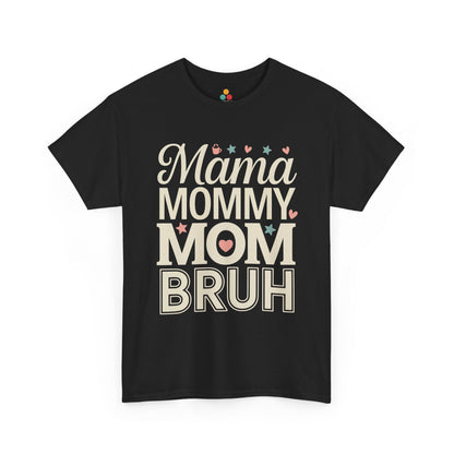 TEEZOCA black “Mama Mommy Mom Bruh” funny mom graphic t‑shirt shown flat.