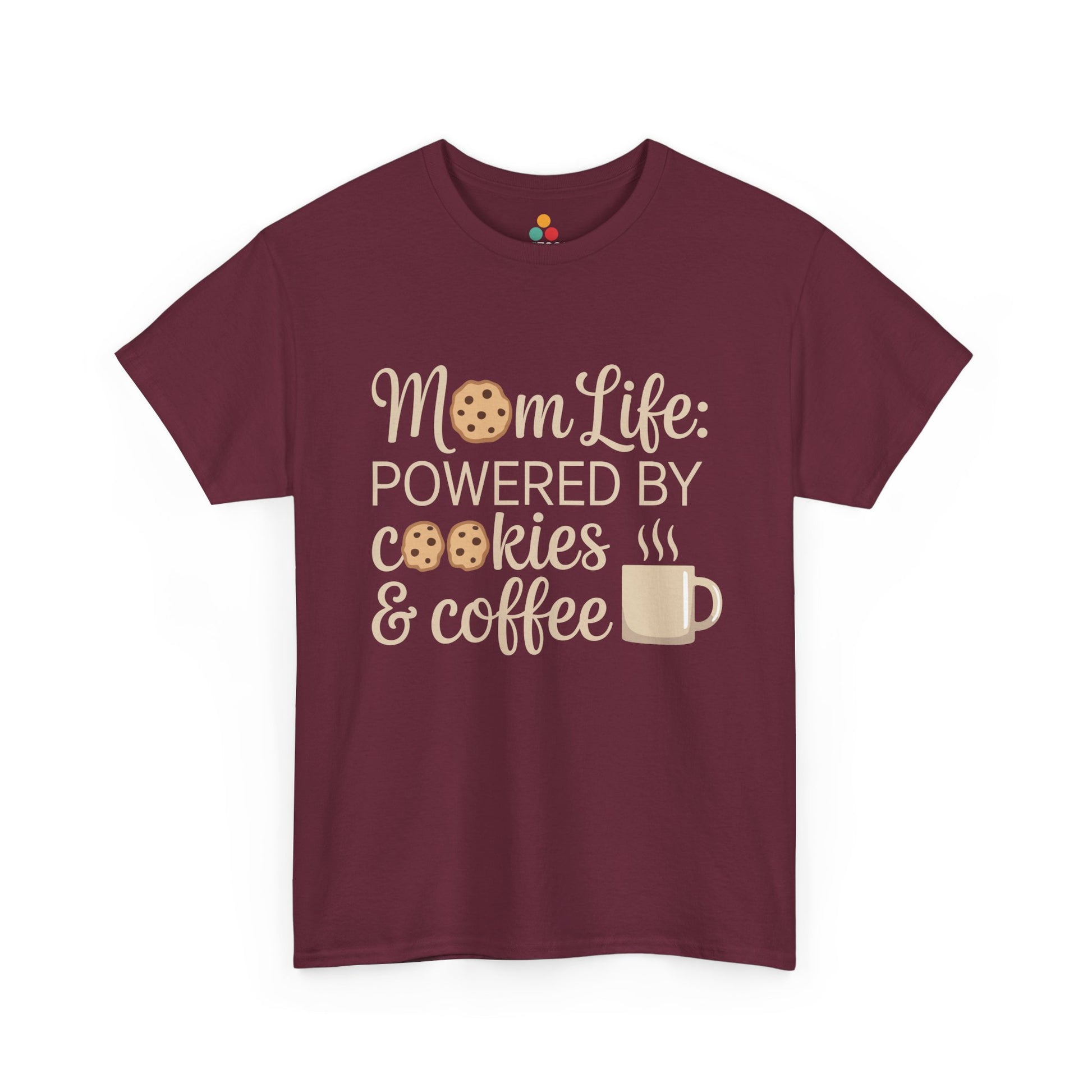 TEEZOCA maroon “Mom Life: Powered By Cookies & Coffee” mom life t‑shirt displayed flat.