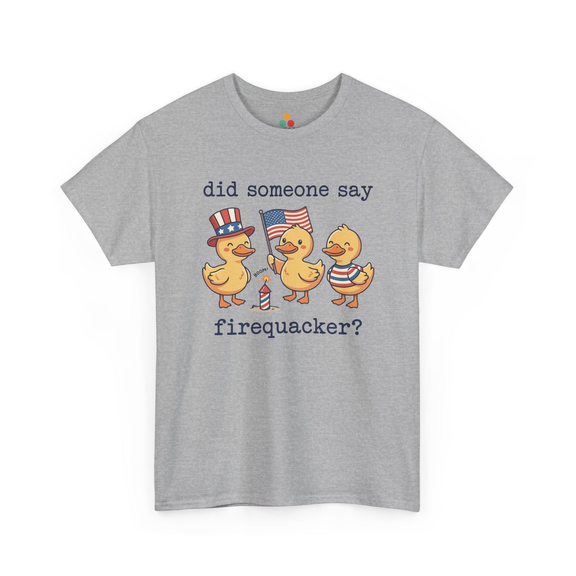 Did Someone Say Firequacker T-Shirt – Funny Patriotic Duck 4th of July 2026 USA 250th Anniversary Tee | TEEZOCA 