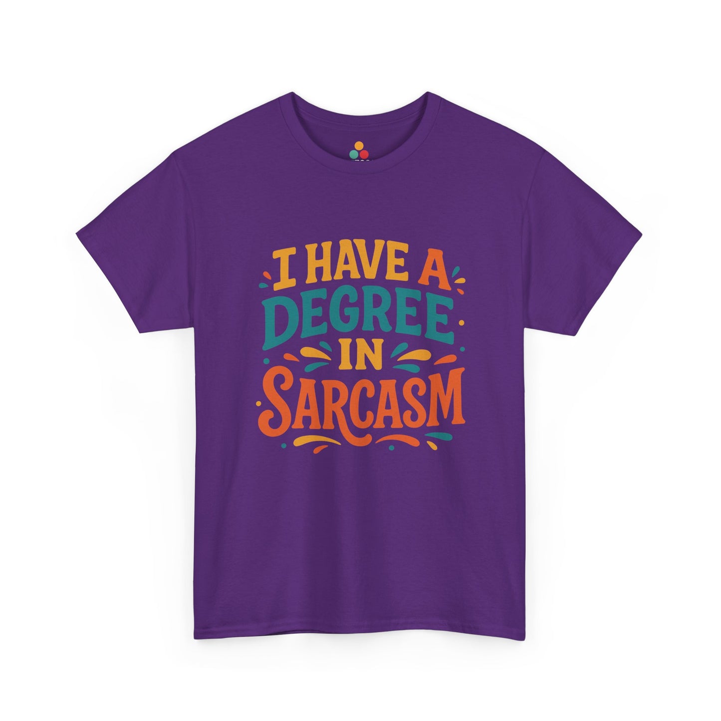 “Teezoca purple I Have a Degree in Sarcasm shirt, teal and orange typography with splashes, novelty sarcastic gift tee, front.”

