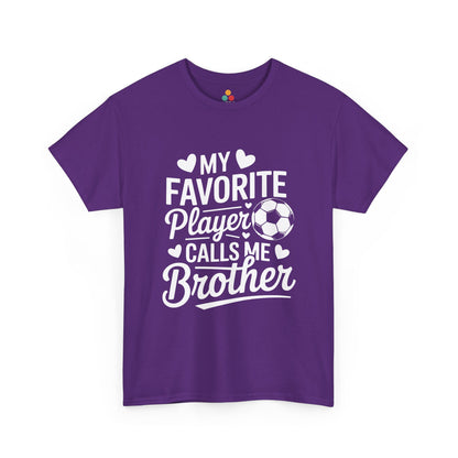 My Favorite Player Calls Me Brother Soccer T-Shirt – Sports Sibling Gift | TEEZOCA 