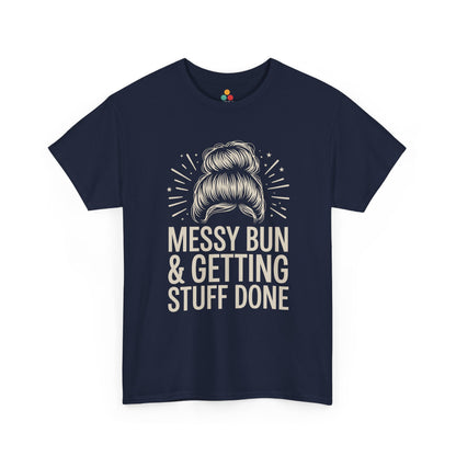 TEEZOCA navy "Messy Bun & Getting Stuff Done" funny motivation t‑shirt shown flat.