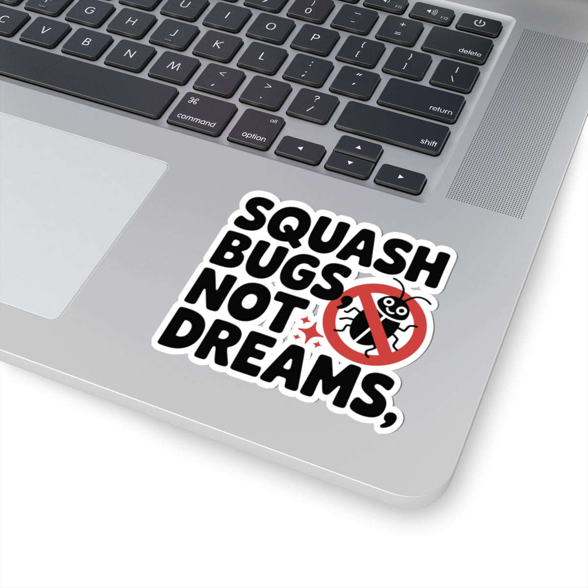 TEEZOCA developer sticker motivational quote squash bugs not dreams typography