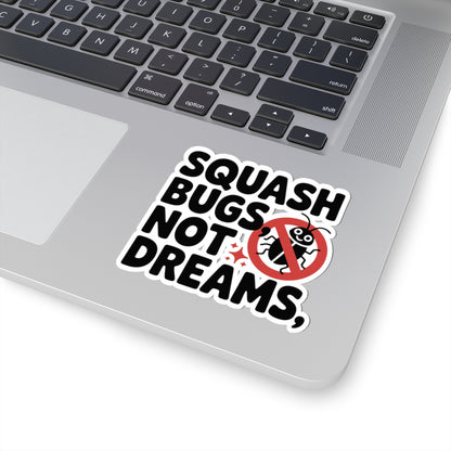 TEEZOCA developer sticker motivational quote squash bugs not dreams typography