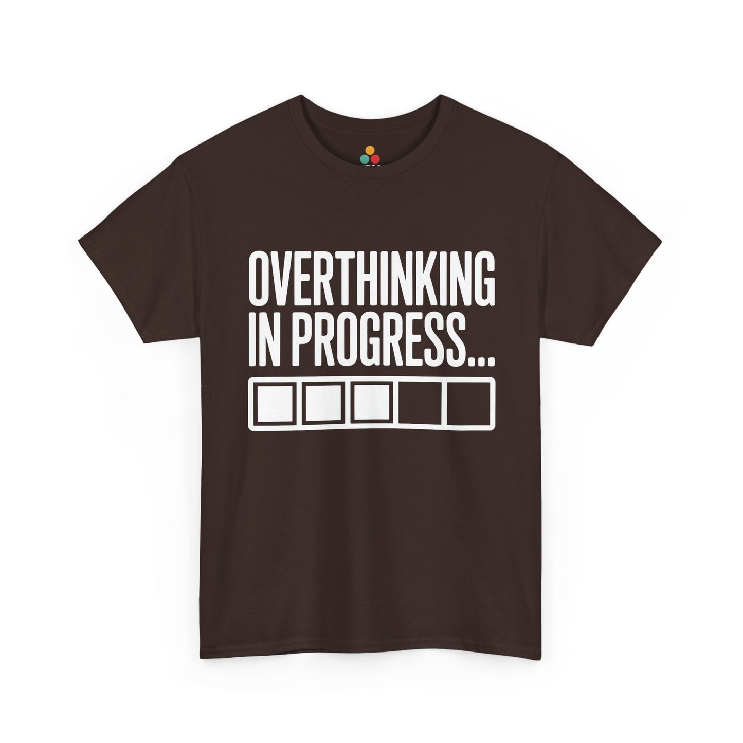 Brown t-shirt with 'Overthinking in Progress...' text on a white background | TEEZOCA
