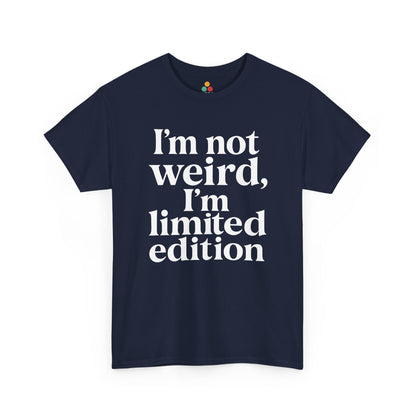 “Teezoca I’m Not Weird I’m Limited Edition shirt, bold white funny saying, navy blue tee, flat front display.”

