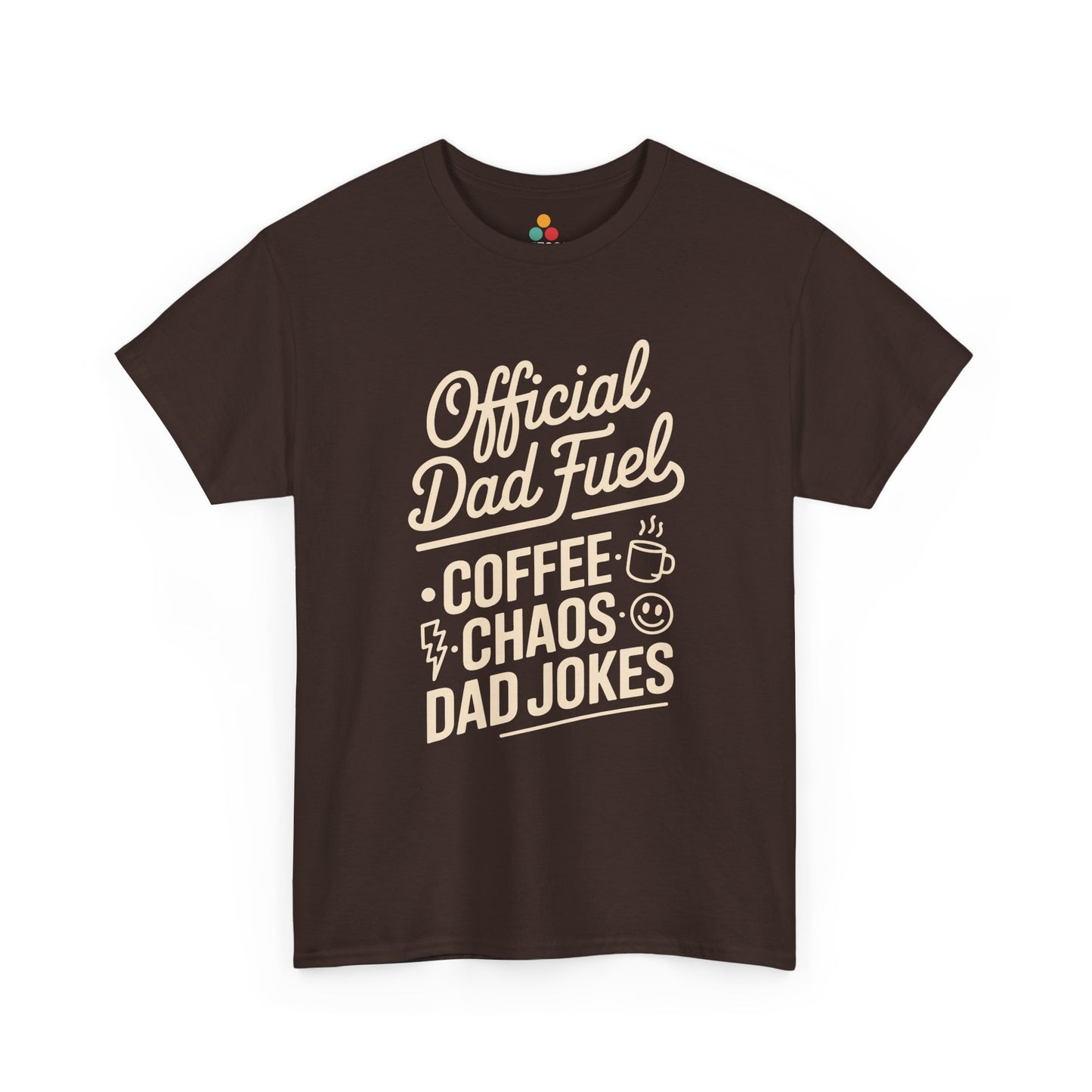 TEEZOCA brown “Official Dad Fuel Coffee Chaos Dad Jokes” funny father T‑shirt shown flat.