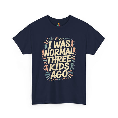 TEEZOCA navy “I Was Normal Three Kids Ago” funny parenting quote t‑shirt displayed flat.