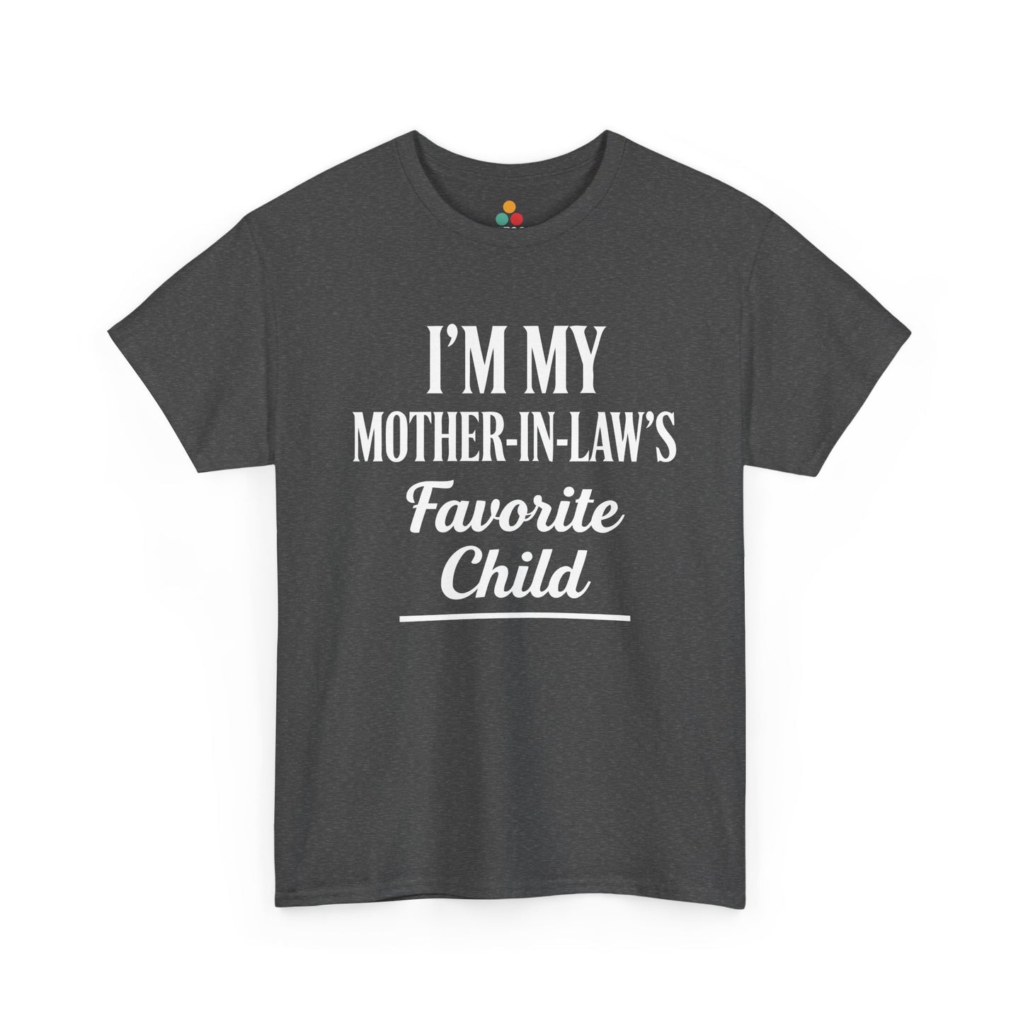 “Teezoca heather gray I’m My Mother‑In‑Law’s Favorite Child t‑shirt, clean text design, front.”

