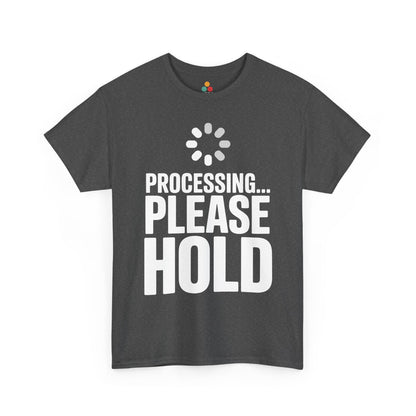 Gray t-shirt with 'Processing... Please Hold' text and loading symbol on a white background | TEEZOCA