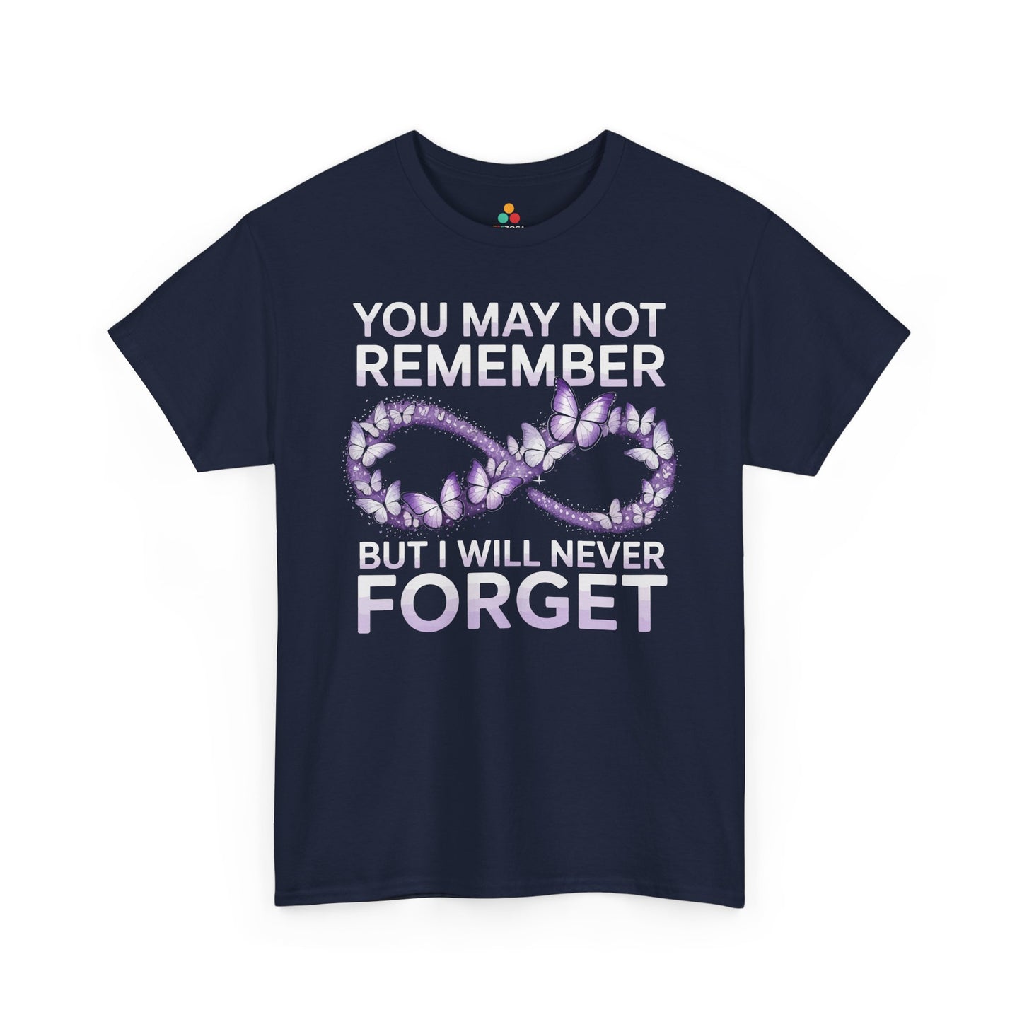 You May Not Remember Unisex T-shirt Alzheimer's Awareness | TEEZOCA 