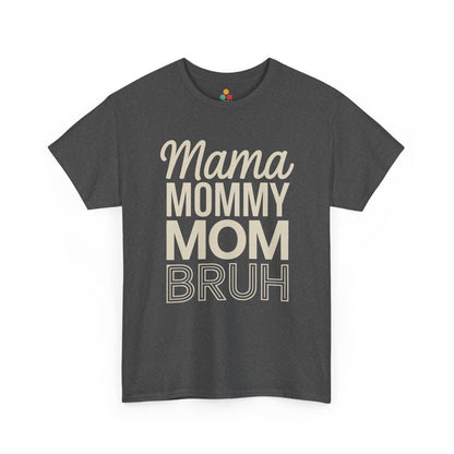 TEEZOCA dark gray "Mama Mommy Mom Bruh" funny parenting t‑shirt shown flat.