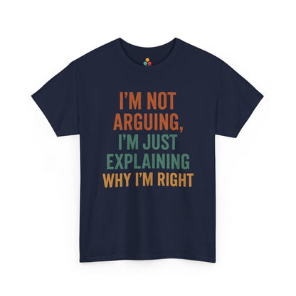 “Navy blue funny arguing shirt with stacked quote text, unisex tee, flat view.”

