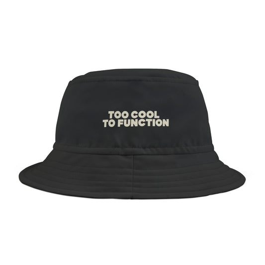 Funny black bucket hat with 'Too Cool To Function' text on a white background. TEEZOCA