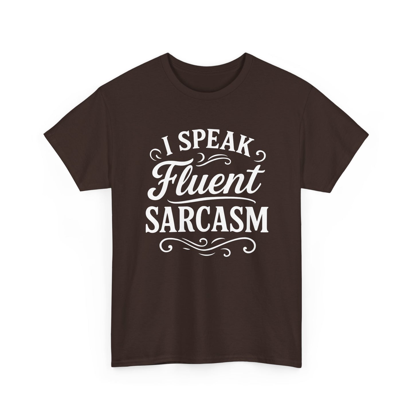 “Teezoca I Speak Fluent Sarcasm t-shirt, bold white typography humor design, dark brown tee, front view.”


