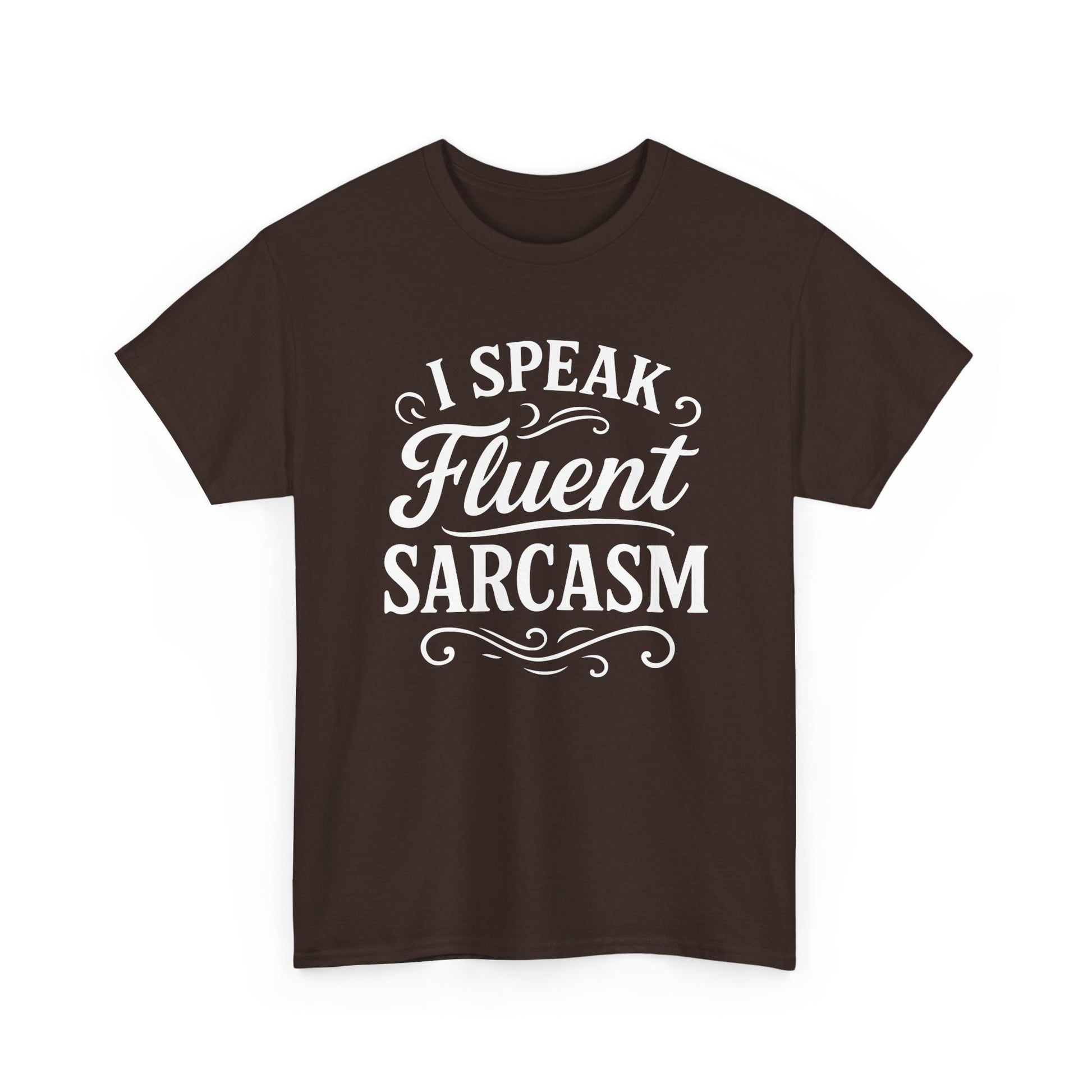 “Teezoca I Speak Fluent Sarcasm t-shirt, bold white typography humor design, dark brown tee, front view.”

