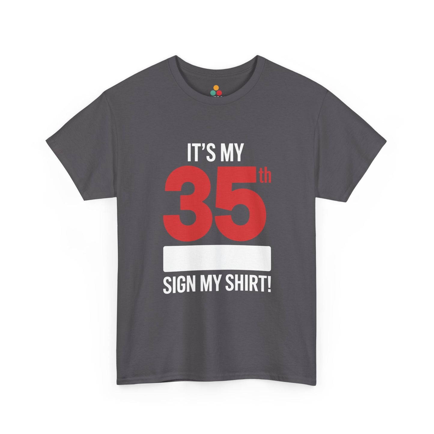 It’s my 35th birthday sign my shirt design with bold red 35th and white signature box on Gray Tee TEEZOCA