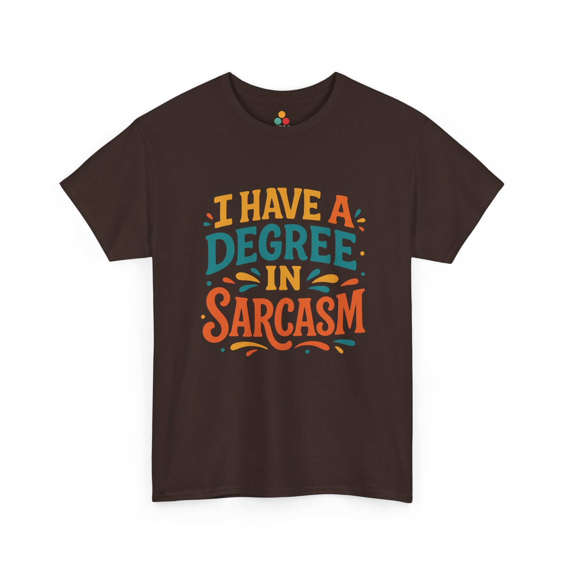 “Teezoca brown I Have a Degree in Sarcasm shirt, bold teal and orange lettering, humorous everyday tee, front.”

