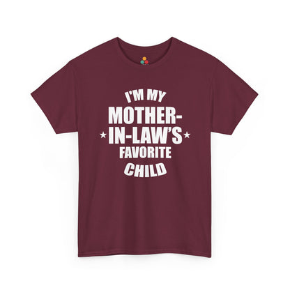 “Maroon t‑shirt with white ‘I’m My Mother‑In‑Law’s Favorite Child’ text and star accents, flat display.”

