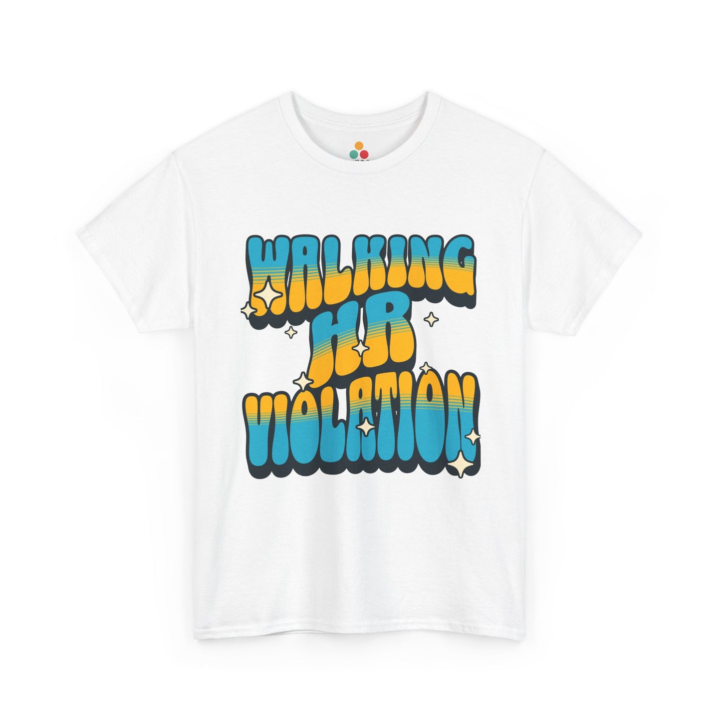 “White t‑shirt with retro yellow and teal bubble text reading ‘Walking HR Violation’ with small star accents, flat front view.”
